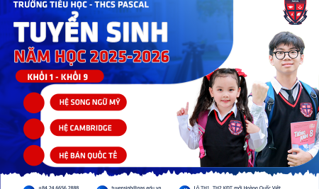 Trường TH – THCS Pascal thông báo tuyển sinh năm học 2025 – 2026