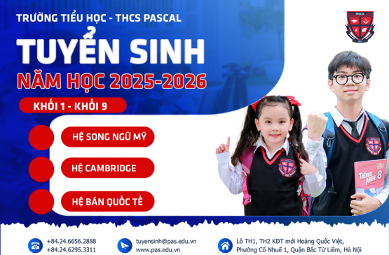 Trường TH – THCS Pascal thông báo tuyển sinh năm học 2025 – 2026