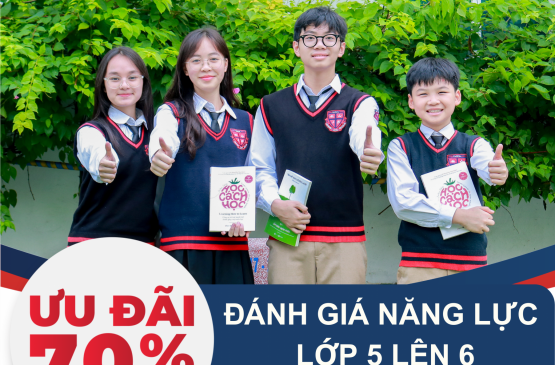 THÔNG BÁO: KÌ THI ĐÁNH GIÁ NĂNG LỰC DÀNH CHO HỌC SINH LỚP 5 LÊN 6 NĂM HỌC 2026 – 2027